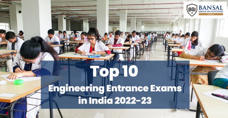 Top 10 Engineering Entrance Exams in India 2022-23 - BGI Bhopal