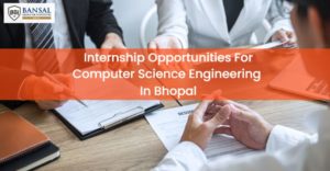 Internship Opportunities For Computer Science Engineering In Bhopal