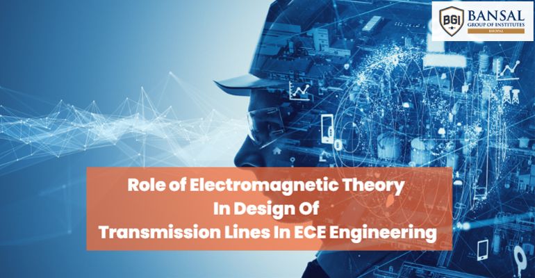 Role Of Electromagnetic Theory In Design Of Transmission Lines In ECE ...