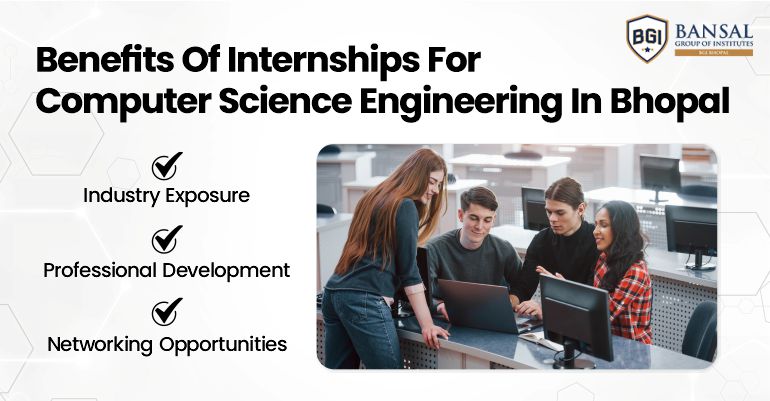 Benefits Of Internships For Computer Science Engineering In Bhopal