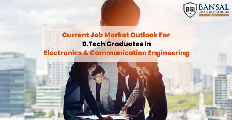 Current Job Market Outlook For B.Tech Graduates In Electronics ...