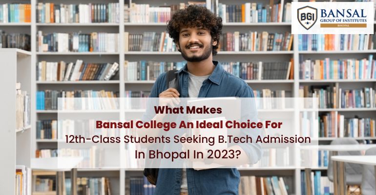 What Makes Bansal College An Ideal Choice For 12th-Class Students ...