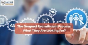 The Genpact Recruitment Process What They Are Looking For