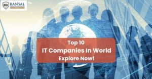 Top 10 IT Companies In World Explore Now!