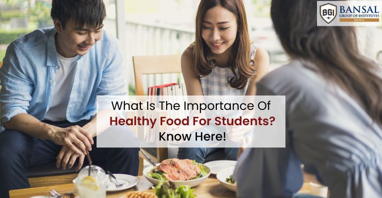 What Is The Importance Of Healthy Food For Students? Know Here! – BGI ...